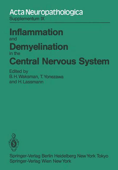 Cover for B H Waksman · Inflammation and Demyelination in the Central Nervous System: International Congress of Neuropathology, Vienna, September 5-10, 1982 - Acta Neuropathologica Supplementa (Pocketbok) (1983)