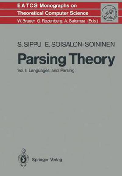Cover for Seppo Sippu · Parsing Theory: Volume I Languages and Parsing - Monographs in Theoretical Computer Science. An EATCS Series (Hardcover Book) [1988 edition] (1988)