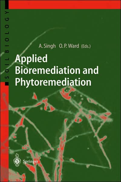 Cover for Ajay Singh · Applied Bioremediation and Phytoremediation - Soil Biology (Hardcover Book) [2004 edition] (2004)