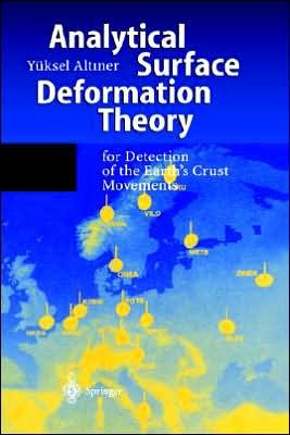 Cover for Yuksel Altiner · Analytical Surface Deformation Theory: For Detection of the Earth's Crust Movements (Hardcover Book) [1999 edition] (1999)