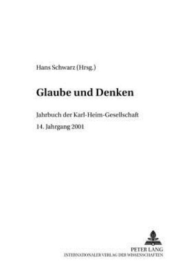 Cover for Glaube Und Denken: Jahrbuch Der Karl-Heim-Gesellschaft- 14. Jahrgang 2001 - Glaube Und Denken (Paperback Book) (2001)