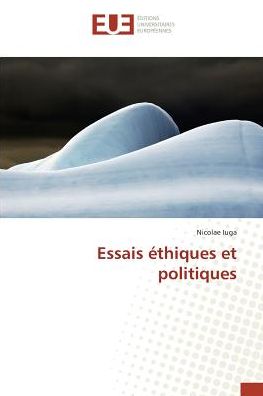 Cover for Iuga · Essais éthiques et politiques (Book)