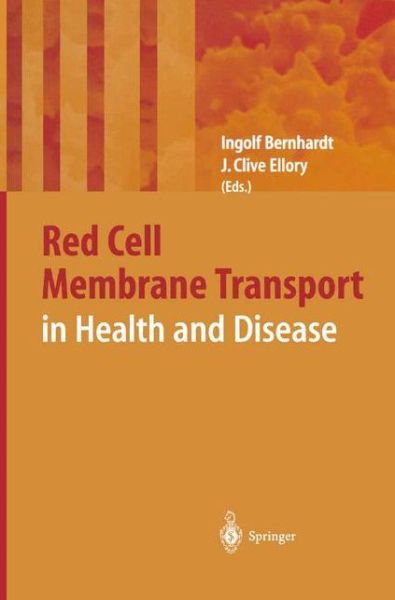 Cover for Ingolf Bernhardt · Red Cell Membrane Transport in Health and Disease (Paperback Book) [Softcover reprint of the original 1st ed. 2003 edition] (2010)