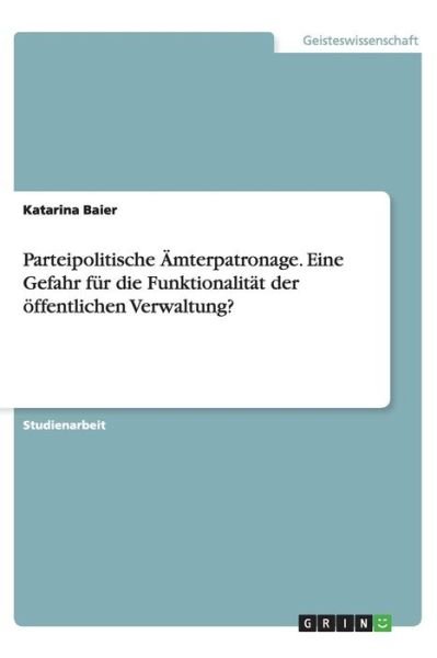 Cover for Baier · Parteipolitische Ämterpatronage. (Book) (2013)
