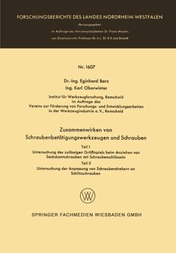 Cover for Eginhard Barz · Zusammenwirken Von Schraubenbetatigungswerkzeugen Und Schrauben - Forschungsberichte Des Landes Nordrhein-Westfalen (Paperback Book) [1966 edition] (1966)