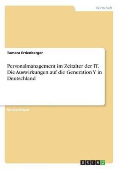 Personalmanagement im Zeita - Erdenberger - Livres -  - 9783668314207 - 