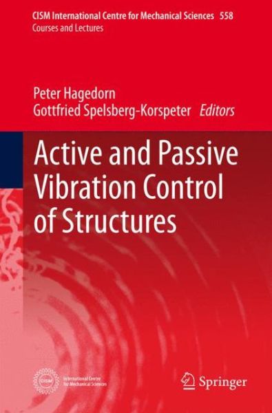 Cover for Peter Hagedorn · Active and Passive Vibration Control of Structures - CISM International Centre for Mechanical Sciences (Hardcover Book) [2014 edition] (2014)