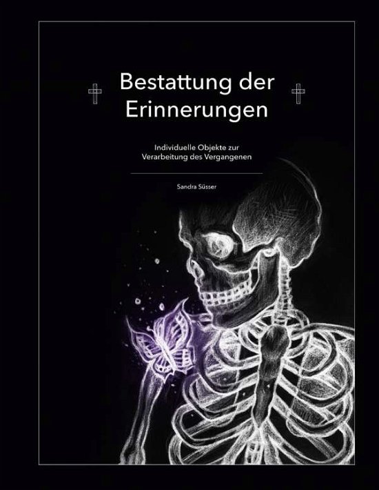 Cover for Süsser · Bestattung der Erinnerungen (Book)
