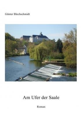Cover for Blechschmidt · Am Ufer der Saale (Buch)