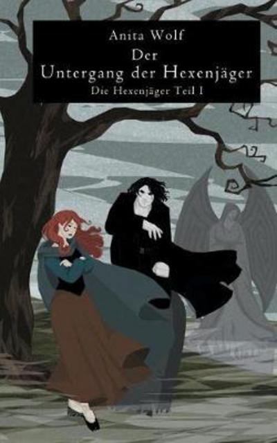 Cover for Wolf · Der Untergang der Hexenjäger (Bok) (2023)