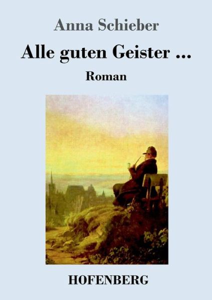 Cover for Schieber · Alle guten Geister ... (Book) (2017)