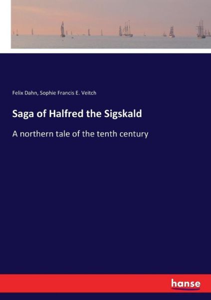 Cover for Dahn · Saga of Halfred the Sigskald (Bok) (2017)