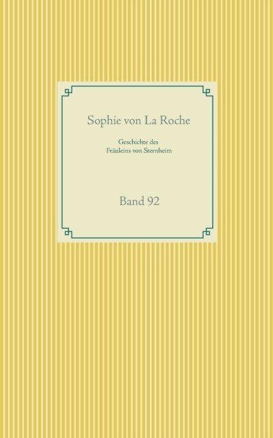 Cover for Sophie Von La Roche · Geschichte des Frauleins von Sternheim: Band 92 (Paperback Book) (2020)