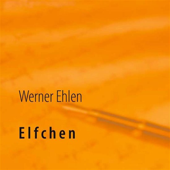 Cover for Ehlen · Elfchen (Bok)