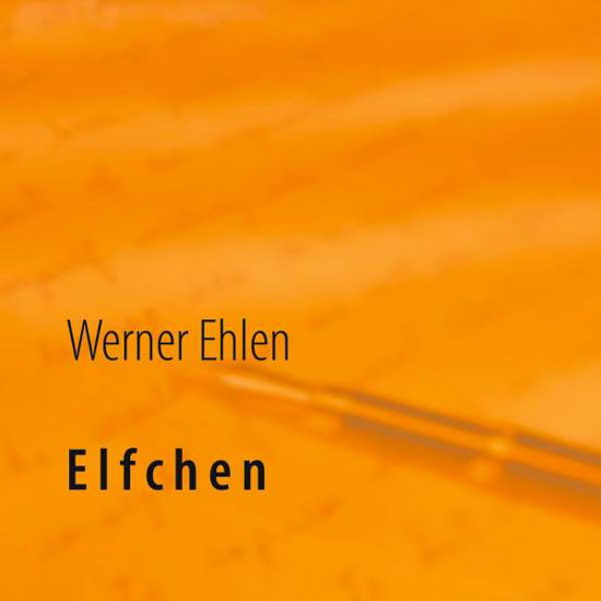 Cover for Ehlen · Elfchen (Bok)