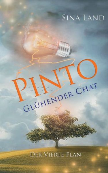 Cover for Sina Land · Pinto - Der vierte Plan: Gluhender Chat (Paperback Book) (2020)