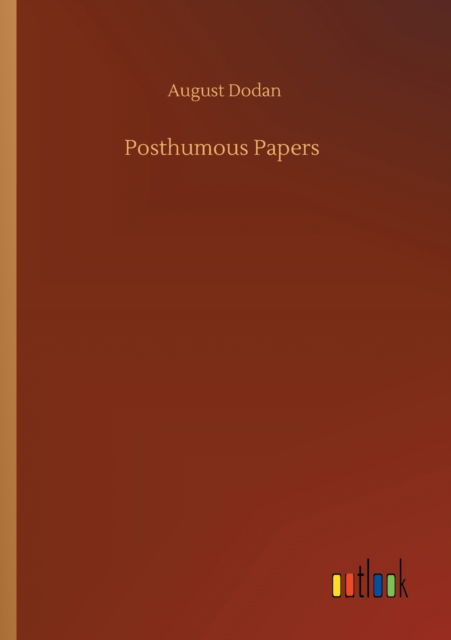 Cover for August Dodan · Posthumous Papers (Paperback Book) (2020)