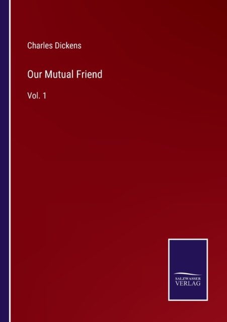 Cover for Charles Dickens · Our Mutual Friend (Pocketbok) (2022)