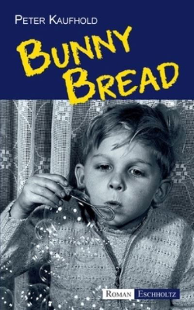 Cover for Peter Kaufhold · Bunny Bread (Bok) (2022)