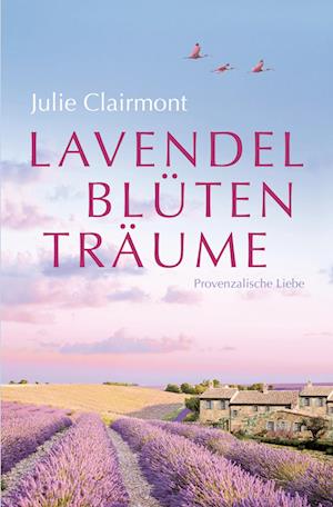 Cover for Julie Clairmont · Lavendelblütenträume (Paperback Book) (2022)