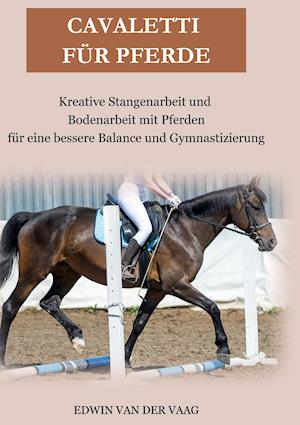 Cover for Edwin van der Vaag · Cavaletti für Pferde (Hardcover Book) (2021)