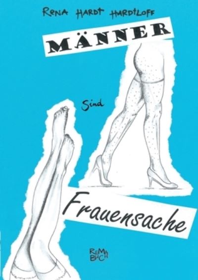 Cover for Rena Hardt-Hardtloff · Männer sind Frauensache (Paperback Book) (2022)