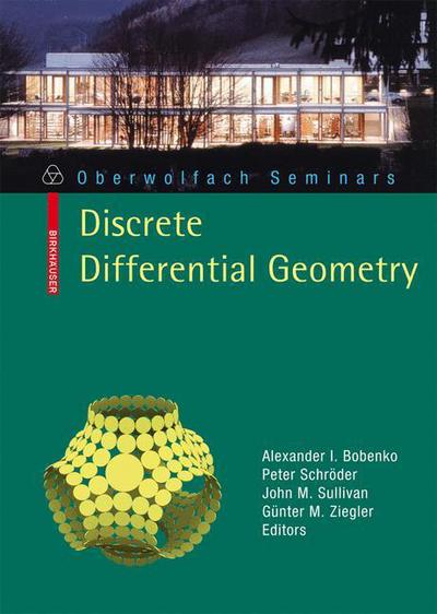 Discrete Differential Geometry - Oberwolfach Seminars - Alexander I Bobenko - Livros - Birkhauser Verlag AG - 9783764386207 - 17 de janeiro de 2008