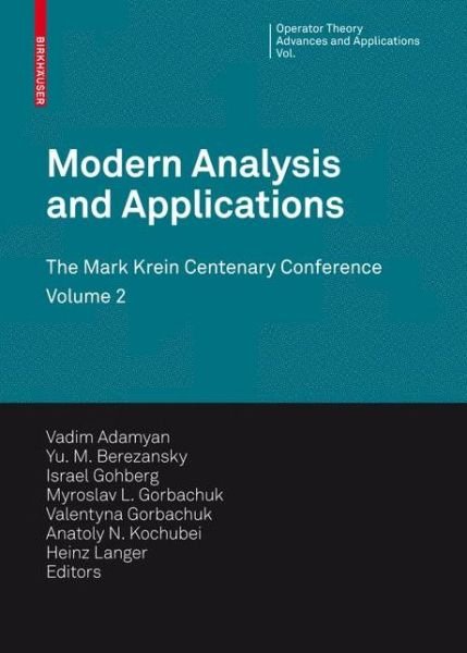 Cover for Vadim Adamyan · Modern Analysis and Applications: The Mark Krein Centenary Conference - Volume 2: Differential Operators and Mechanics - Operator Theory: Advances and Applications (Hardcover bog) [2009 edition] (2009)