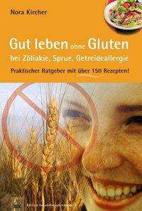 Cover for Kircher · Gut leben ohne Gluten bei Zölia (Book)