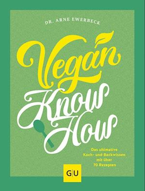 Cover for Arne Ewerbeck · Vegan Know-how (Book) (2023)