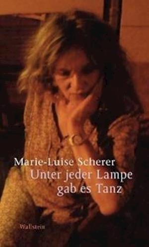 Cover for Scherer · Unter jeder Lampe gab es Tanz (Book)