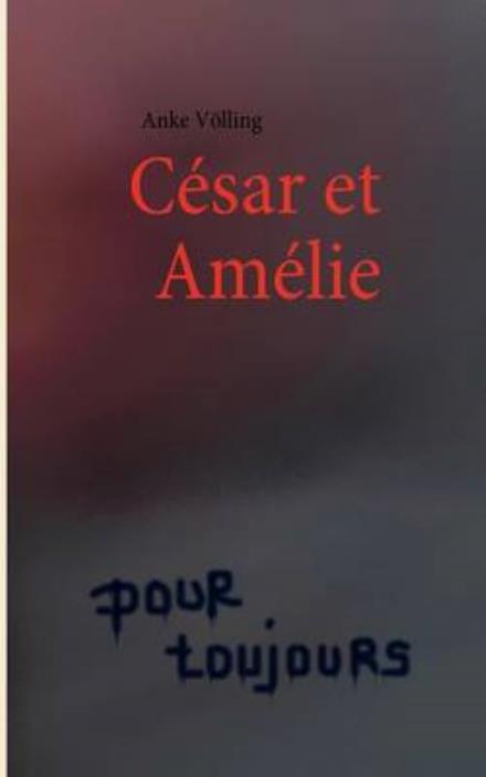 Cover for Anke Völling · César et Amélie (Paperback Book) [German edition] (2008)