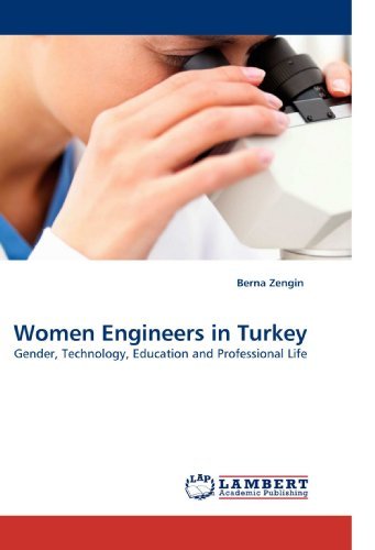 Cover for Berna Zengin · Women Engineers in Turkey: Gender, Technology, Education and Professional Life (Paperback Bog) (2010)