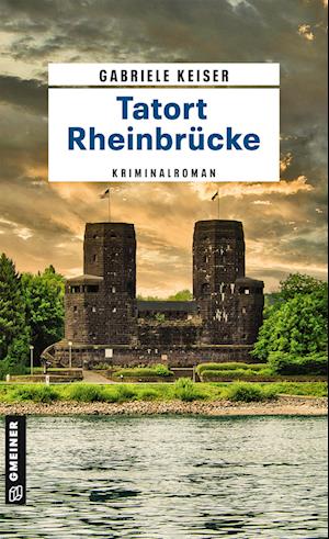 Tatort Rheinbrücke - Gabriele Keiser - Kirjat - Gmeiner-Verlag - 9783839204207 - keskiviikko 8. maaliskuuta 2023