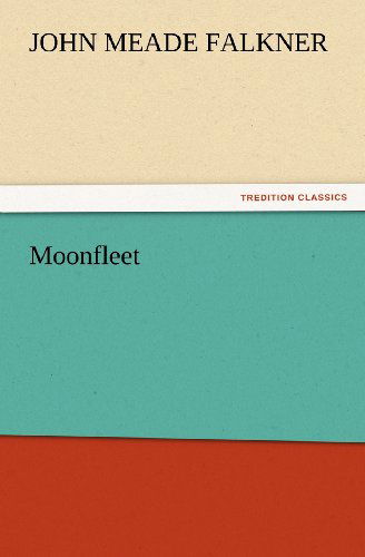 Cover for John Meade Falkner · Moonfleet (Tredition Classics) (Paperback Bog) (2011)
