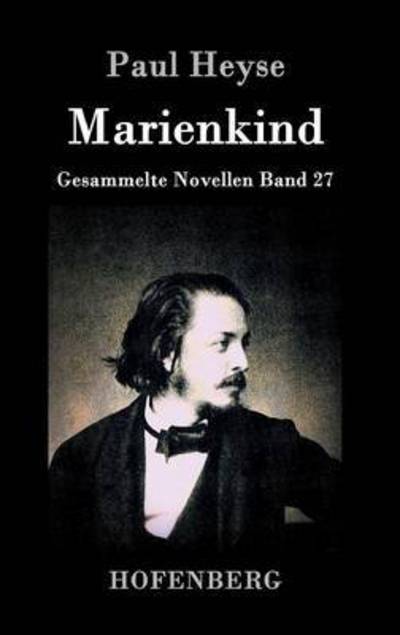 Cover for Paul Heyse · Marienkind (Hardcover Book) (2015)