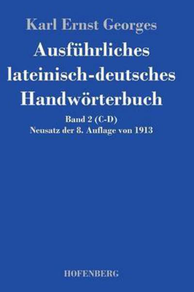 Cover for Karl Ernst Georges · Ausfuhrliches Lateinisch-deutsches Handworterbuch (Hardcover Book) (2014)