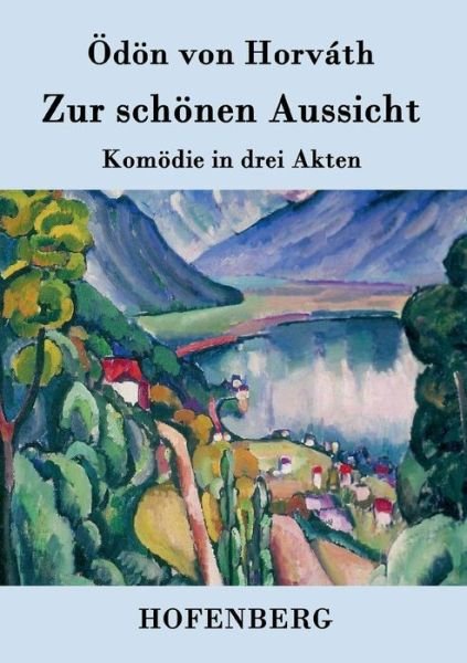 Cover for Odon Von Horvath · Zur Schonen Aussicht (Paperback Bog) (2015)