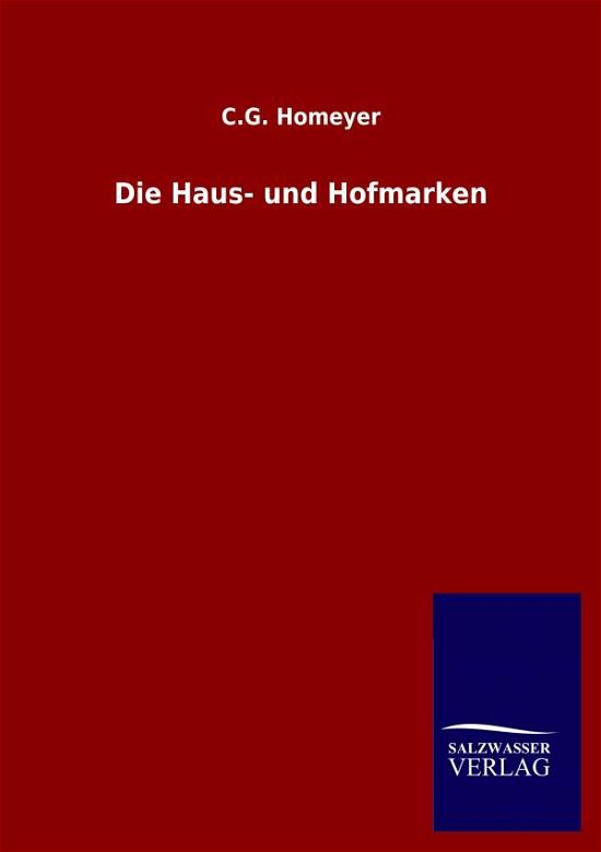 Cover for C G Homeyer · Die Haus- und Hofmarken (Paperback Bog) (2020)