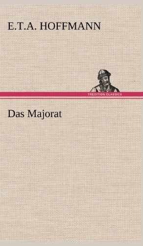Cover for E. T. A. Hoffmann · Das Majorat (Hardcover Book) [German edition] (2012)