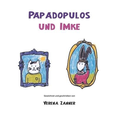 Cover for Verena Zanner · Papadopulos und Imke (Paperback Book) (2018)