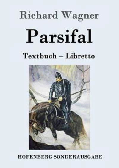 Parsifal - Wagner - Books -  - 9783861997207 - November 19, 2016