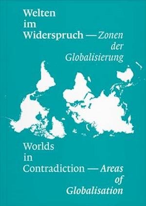 Cover for Roland Benedikter · Worlds in Contradiction: Areas of Globalisation (Taschenbuch) (2015)
