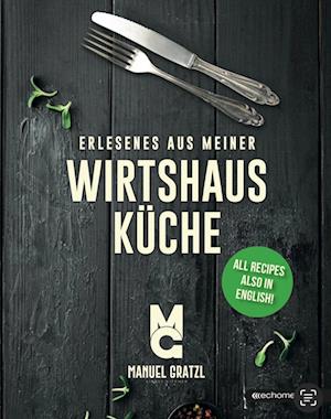 Cover for Manuel Gratzl · Erlesenes aus meiner Wirtshausküche (Book) (2023)