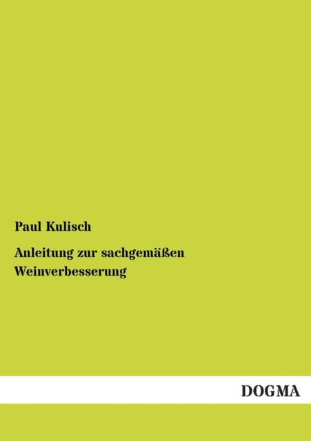 Cover for Paul Kulisch · Anleitung zur sachgemassen Weinverbesserung (Paperback Book) [German edition] (2012)