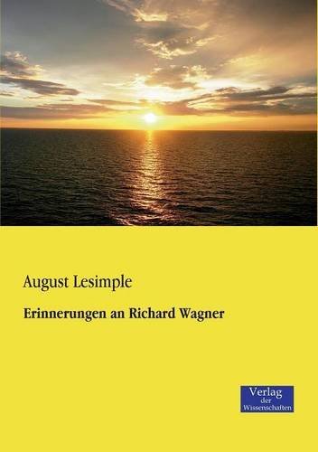 Cover for August Lesimple · Erinnerungen an Richard Wagner (Taschenbuch) [German edition] (2019)