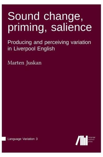 Cover for Marten Juskan · Sound change, priming, salience (Hardcover Book) (2018)