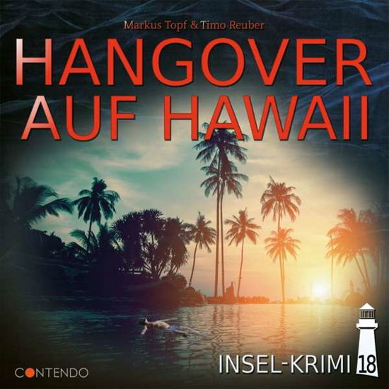 Insel-krimi 18-hangover Auf Hawaii - Insel-krimi - Musiikki - CONTENDO MEDIA - 9783967620207 - perjantai 27. elokuuta 2021