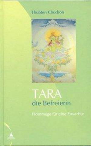 Cover for Thubten Chodron · Tara - die Befreierin (Hardcover Book) (2006)