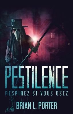 Cover for Brian L Porter · Pestilence - Respirez si vous osez (Paperback Bog) [Edition Standard de Poche edition] (2021)
